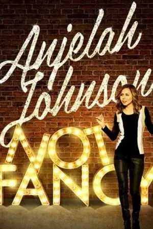 Anjelah Johnson: Not Fancy Anjelah Johnson: Not Fancy