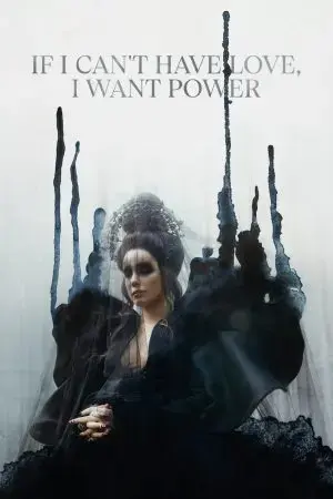 If I Can't Have Love, I Want Power If I Can't Have Love, I Want Power